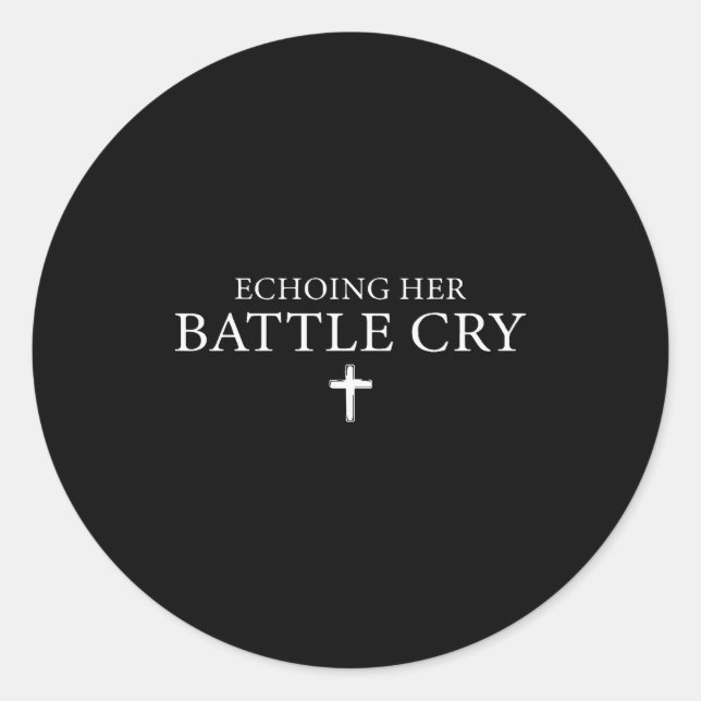 Sticker Rond Echoing Her Battle Cry  (Devant)