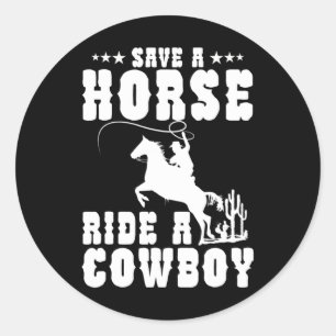 Sticker Rond Économisez Une Promenade À Cheval Un Cowboy Drôle