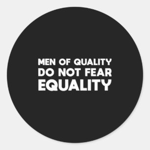 Sticker Rond Égalité féministe de qualité et non de peur