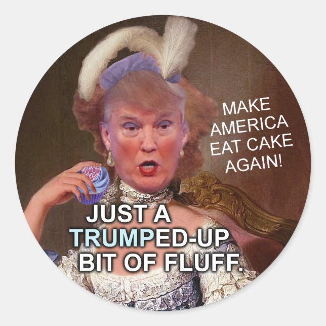 Sticker Rond Élection anti-Donald Trump Marie Antoinette 2016 (Devant)