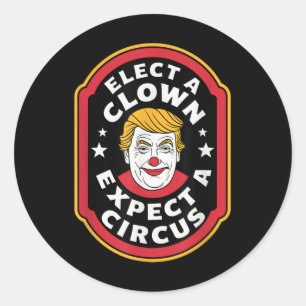 Sticker Rond Élection D'Un Clown Attendez-Vous À Une Impression