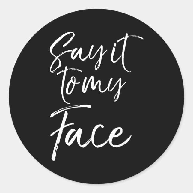 Sticker Rond Election Shirt Quote For Women Gift Cute Say It To (Devant)