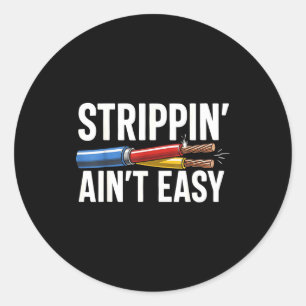 Sticker Rond Électricien N Ain't Easy Drôle Papa Fête des Pères