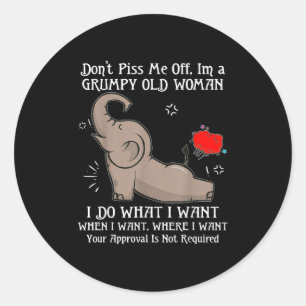 Sticker Rond Elephant ne me désactivent pas Je suis une vieille