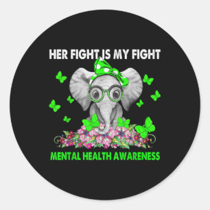 Sticker Rond Elephant Sa Lutte Est Ma Lutte Santé Mentale Conna