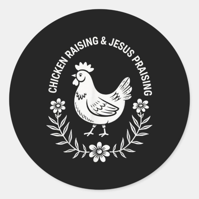 Sticker Rond Élevage de poulets &amp; Jésus Louer (Devant)