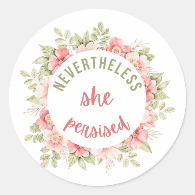 Sticker Rond Elle A Néanmoins Persisté (Devant)