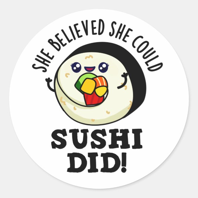 Sticker Rond Elle Croyait Qu'Elle Pourrait Sushi A Fait Un Jeu  (Devant)