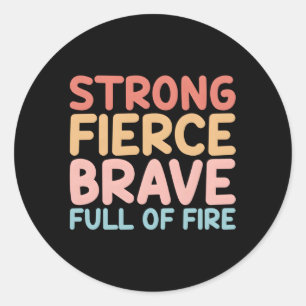 Sticker Rond Elle Est Forte Feu Brave Plein De Feu Fort
