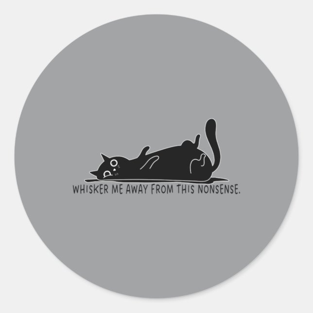 Sticker Rond Éloigne-moi de ces absurdités (Devant)