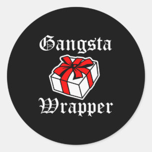 Sticker Rond Emballage Gangsta Drôle Citation de Noël pour Femm