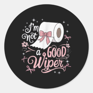 Sticker Rond Embarrasser La Chemise Drôle Je Ne Suis Pas Un Bon