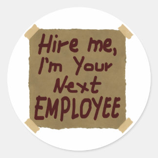 Sticker Rond Embauchez-moi, je suis votre prochain employé