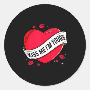 Sticker Rond Embrasse-Moi Je Suis À Toi Cadeau Pour La Saint-Va