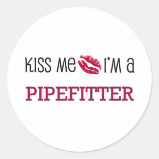 Sticker Rond Embrasse-moi Je suis un PIPEFITTER