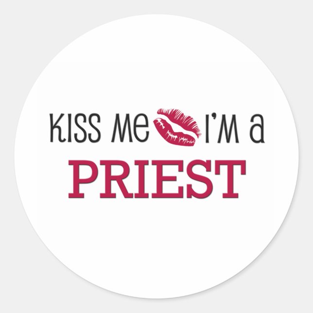 Sticker Rond Embrasse-moi Je suis un PRÊTRE (Devant)