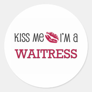 Sticker Rond Embrasse-moi Je suis un WAITRESS