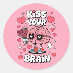 Sticker Rond Embrasse Ton Cerveau Saint-Valentin Professeur Drô