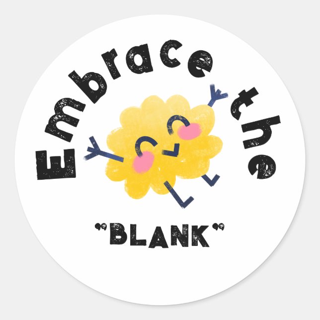 Sticker Rond Embrassez le "BLANC", personnalisez avec votre tex (Devant)