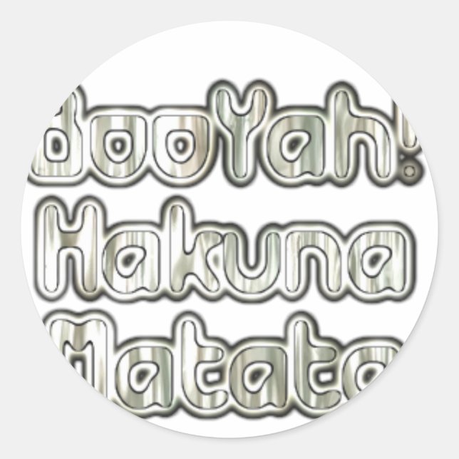 Sticker Rond Embrassez le moment : Hakuna Matata Ash Grey Texte (Devant)