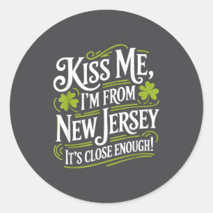 Sticker Rond Embrassez-moi, je suis du New Jersey Drôle de jour