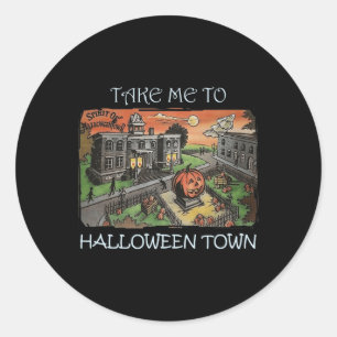 Sticker Rond Emmenez-Moi Au Costume Halloween Town Halloween