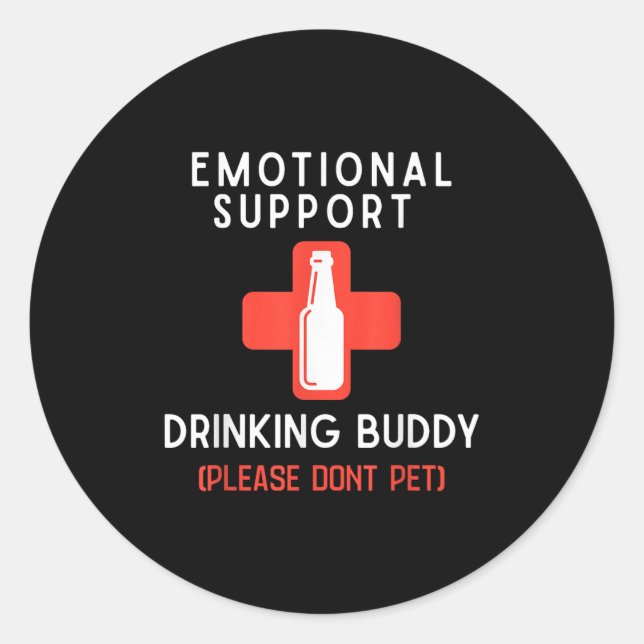 Sticker Rond Emotional Drinking Buddy Please Don't Pet Drunk Dr (Devant)