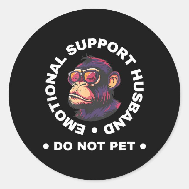 Sticker Rond Emotional Support Husband Do Not Pet Monkey Funny (Devant)