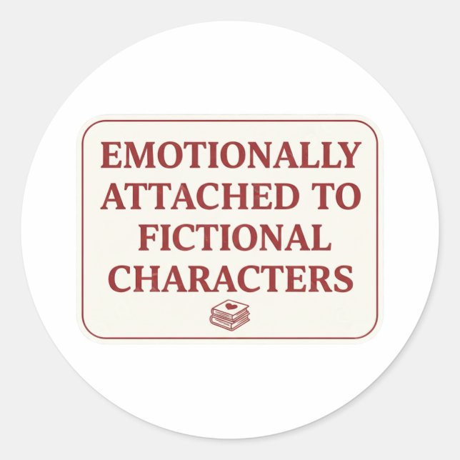 Sticker Rond Emotionally Attached to Fictional Characters  (Devant)