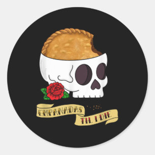 Sticker Rond Empanada latino drôle Jusqu'à ce que je mourir Tat