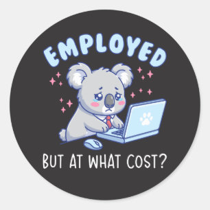 Sticker Rond Employé Mais À Quel Prix Humour Drôle De Bureau De