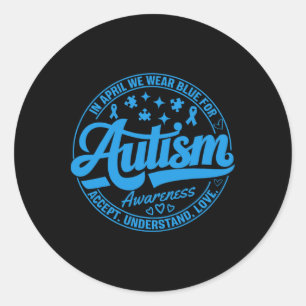 Sticker Rond En Avril, Nous Portons Blue Autism Enseignant Acce