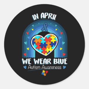Sticker Rond En Avril, Nous Portons L'Autisme Bleu Être Un Auti