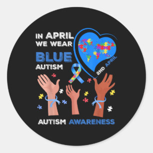 Sticker Rond En Avril Nous Portons Sensibilisation sur l'autism