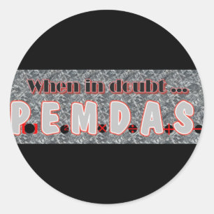 Sticker Rond En cas de doute, P.E.M.D.A.S.