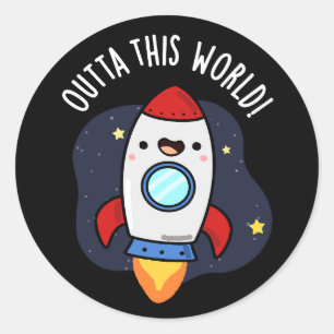 Sticker Rond En dehors de ce monde drôle Rocket Pun Dark BG