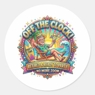 STICKER ROND EN DEHORS DES HEURES DE TRAVAIL ! À LA RETRAITE ET