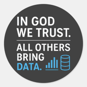 Sticker Rond En Dieu nous croyons, tous les autres apportent de