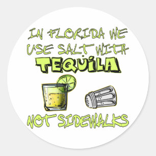 Sticker Rond En Floride, Nous Utilisons Du Sel Avec Tequila Pas
