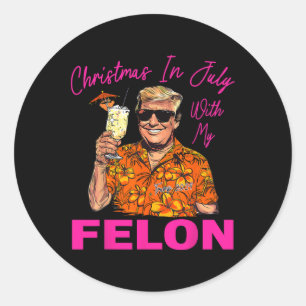 Sticker Rond En Juillet Avec Mon Felon Trump 2024 Vacances Été