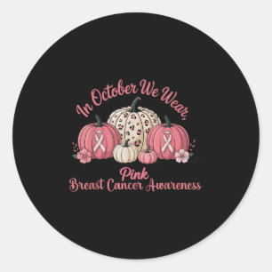 Sticker Rond En Octobre Nous Portons Citrouille Rose Cancer du