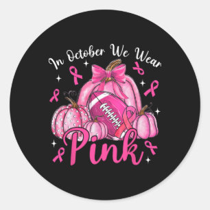 Sticker Rond En Octobre Nous Portons Citrouille Rose Cancer du