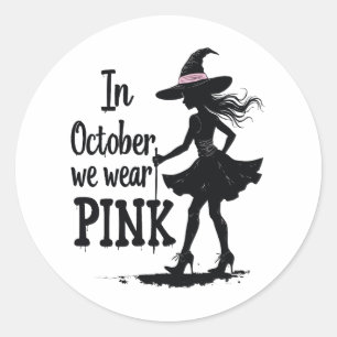 Sticker Rond En Octobre Nous Portons Des Sorcières Roses Fête D