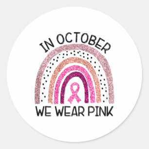 Sticker Rond En Octobre Nous Portons La Sensibilisation Au Canc