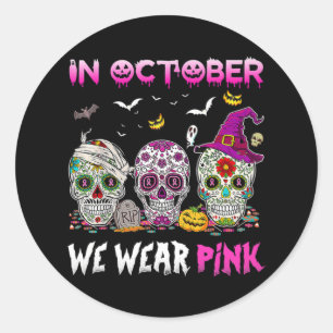 Sticker Rond En Octobre Nous Portons La Sensibilisation Au Canc