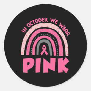 Sticker Rond En Octobre Nous Portons La Sensibilisation Au Canc
