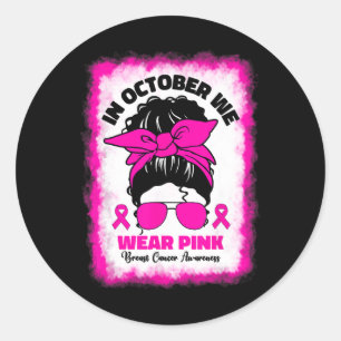 Sticker Rond En Octobre Nous Portons Le Cancer Du Sein Rose Afr