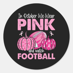 Sticker Rond En Octobre Nous Portons Le Football Rose Cancer Du
