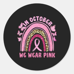 Sticker Rond En Octobre Nous Portons Le Léopard Rose Cancer Du