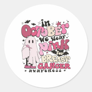 Sticker Rond En Octobre Nous Portons Le Rose Pour Le Cancer Du